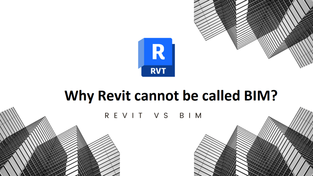 Why Revit cannot be called BIM?